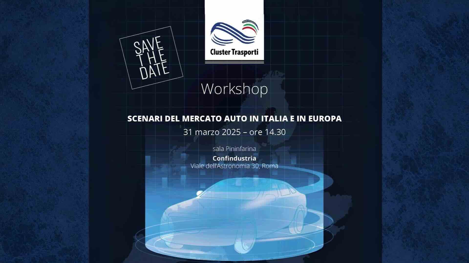 Cluster Trasporti, workshop: scenari del mercato auto in Italia e in Europa il 31 marzo 2025