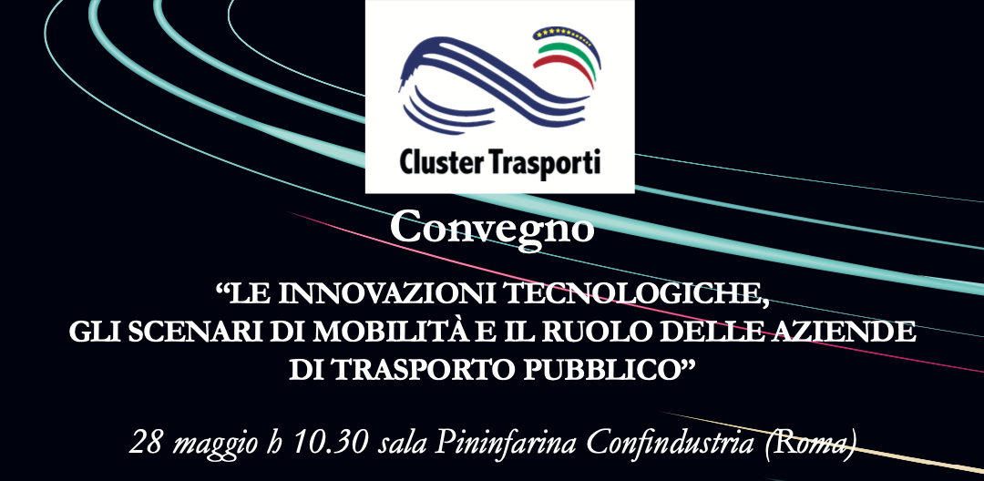 Convegno del Cluster Trasporti a Roma: il programma del 28 maggio